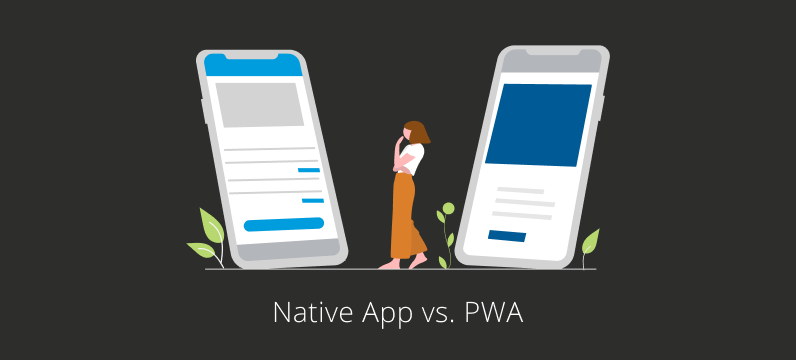 Native App vs. Progressive Web App (PWA)